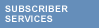 Subscriber services